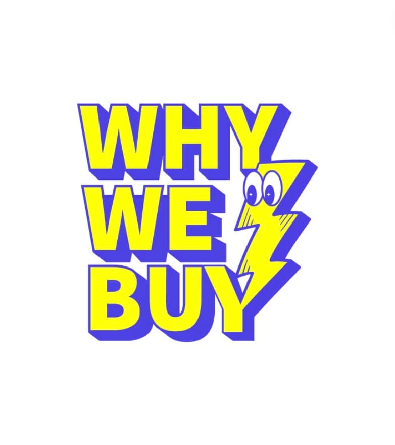 Newsletter: Why We Buy